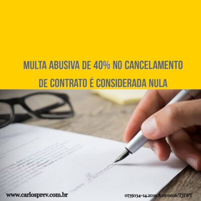 Multa Abusiva de 40% no Cancelamento de Contrato é NULA.