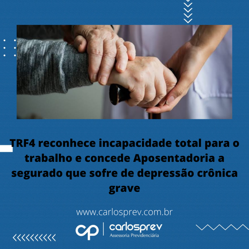 TRF4 reconhece incapacidade total para o trabalho e concede Aposentadoria a segurado que sofre de depressão crônica grave