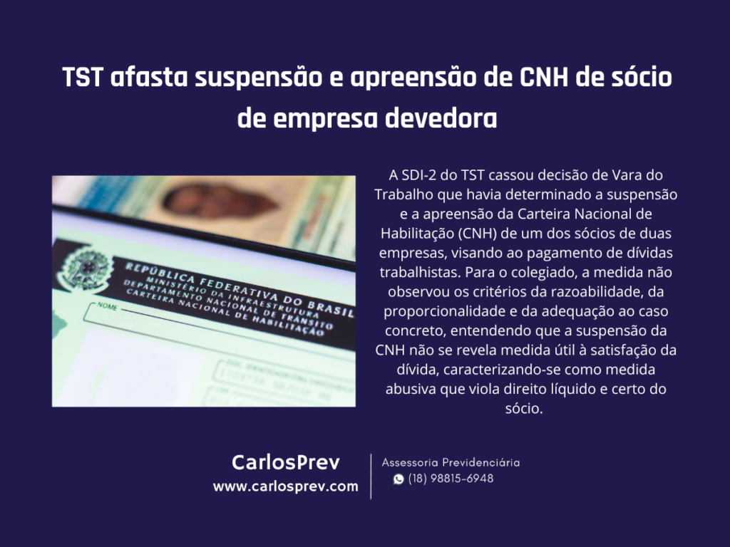 TST afasta suspensão e apreensão de CNH de sócio de empresa devedora