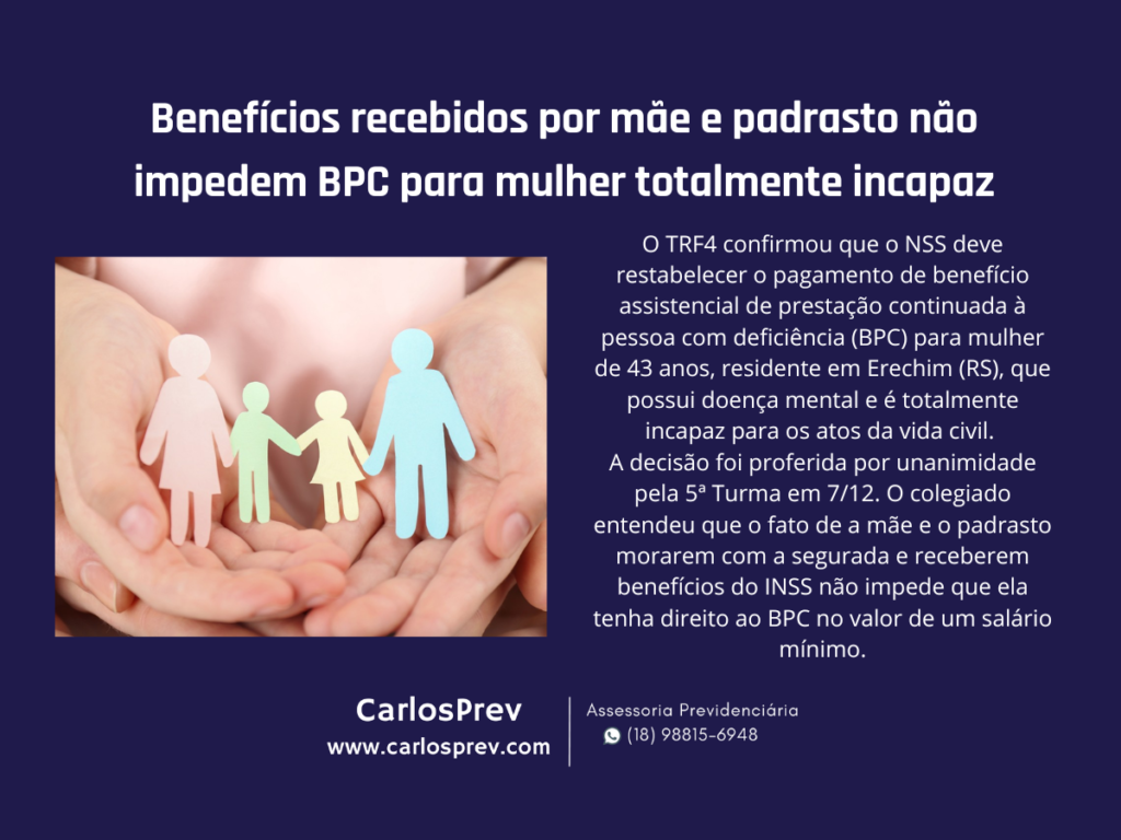 Benefícios recebidos por mãe e padrasto não impedem BPC para mulher totalmente incapaz