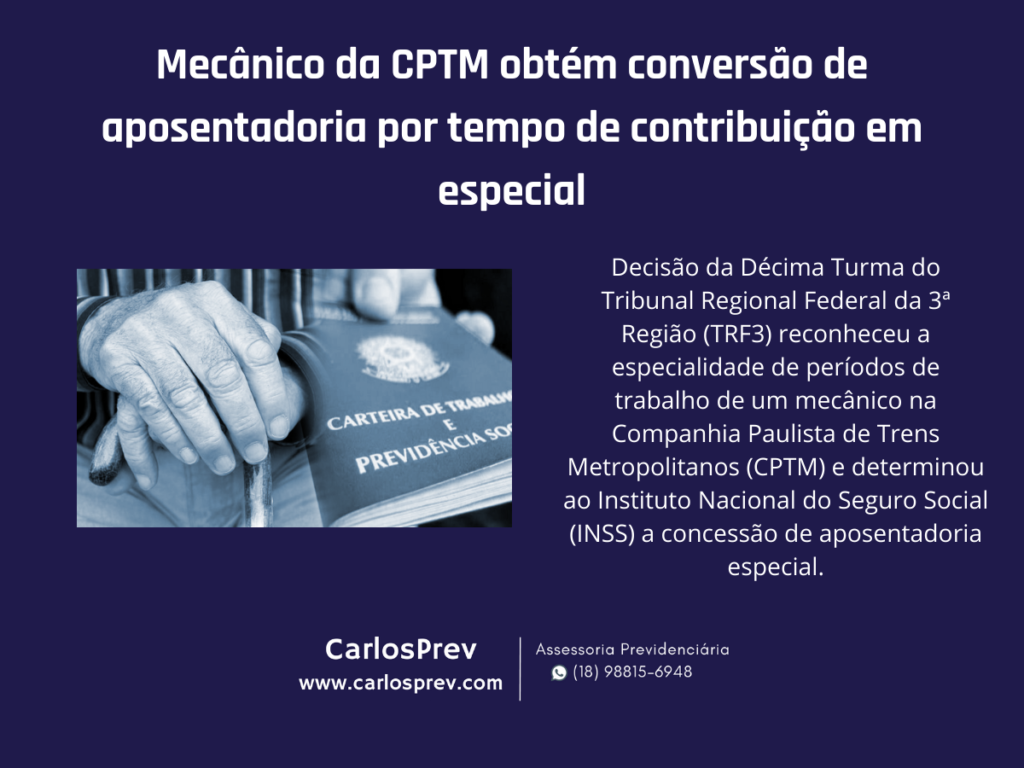 Mecânico da CPTM obtém conversão de aposentadoria por tempo de contribuição em especial