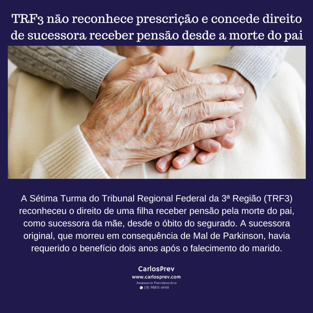 TRF3 não reconhece prescrição e concede direito de sucessora receber pensão desde a morte do pai