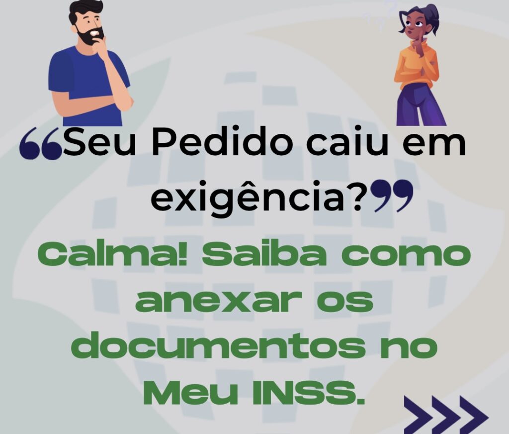 Pedido caiu em exigência? Saiba como anexar documentos no Meu INSS