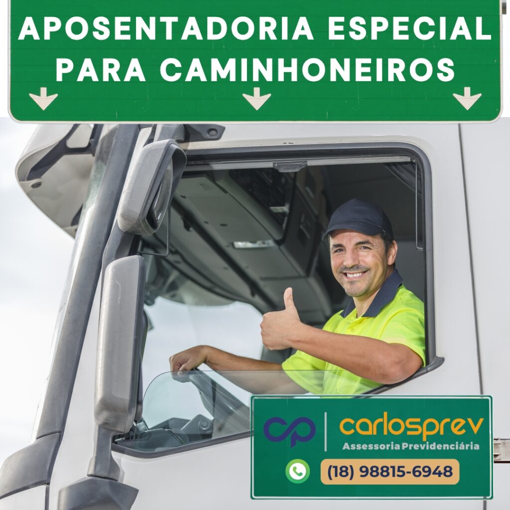 APOSENTADORIA ESPECIAL PARA CAMINHONEIROS 🚛